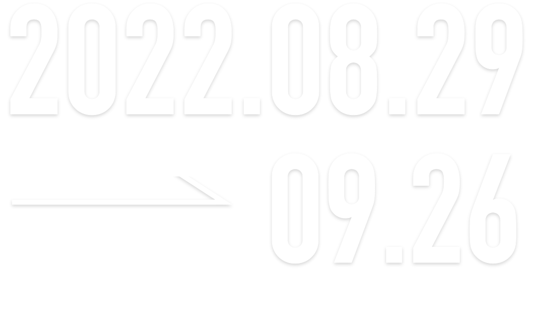 2022.08.29 → 09.25